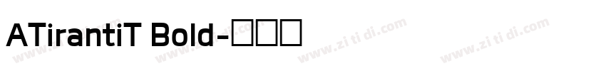 ATirantiT Bold字体转换